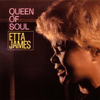 Etta James -  Queen of Soul